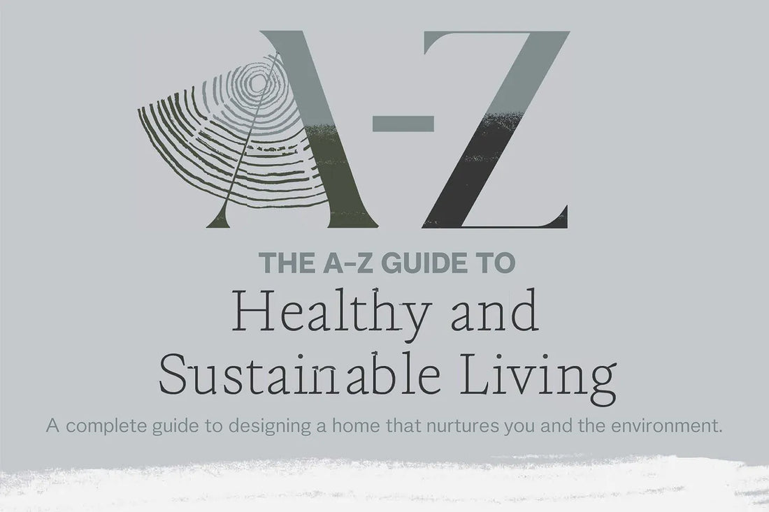 The A-Z Guide to Healthy and Sustainable Living