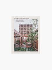 The House of Green: Natural Homes and Biophilic Architecture